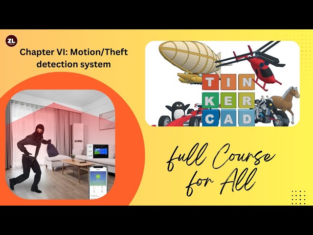 Chapter VI: Smart Security Project | Motion & Theft Detection with Arduino | Tinkercad | Engineering