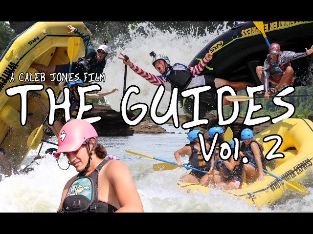 The Guides Vol.  2 | Raft Guide Documentary