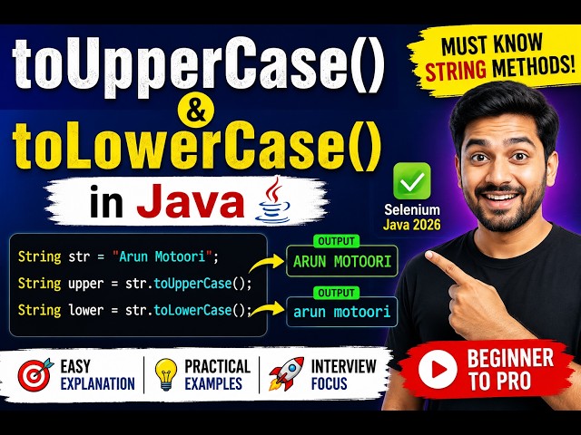 366. toUpperCase() and toLowerCase() methods of String class in Java (Selenium Java 2026)