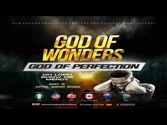 OH LORD SHOW ME MERCY [GOD OF WONDERS//GOD OF PERFECTION - DAY 3] || NSPPD || 22ND APRIL 2026