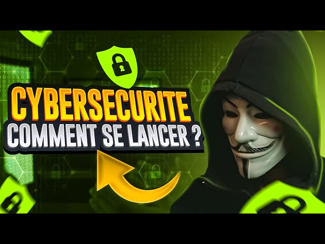 Cybersécurité : guide COMPLET pour démarrer rapidement en 2026 | Sécurité informatique débutant