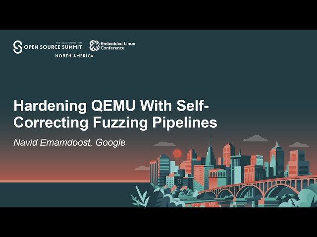 Hardening QEMU With Self-Correcting Fuzzing Pipelines - Navid Emamdoost, Google