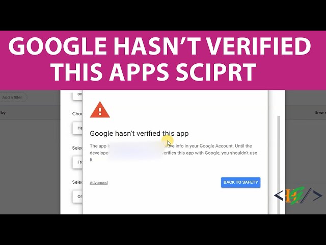 Google hasn't Verified this App Error in Google Apps Script