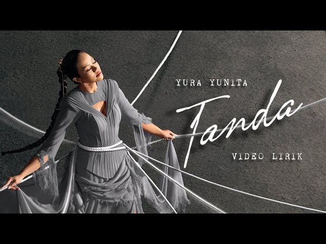 Yura Yunita - Tanda (Official Lyric Video)