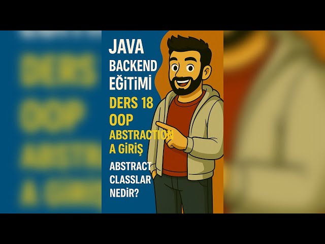 Java Abstract Class Nedir? 2025 Güncel OOP Abstraction Dersi | Java Backend Eğitimi