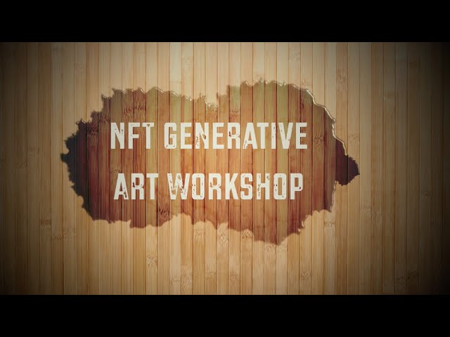 NFT Generative Art Workshop - The "Hashlips Process"