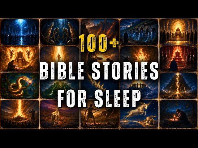Fall Asleep Instantly to 100+ Bible Stories (14 Hours of Deeper Meanings)