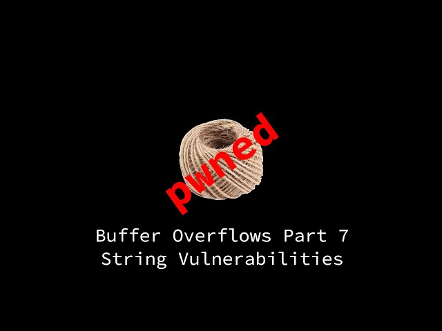 Buffer Overflows Part 7 - String Format Attacks