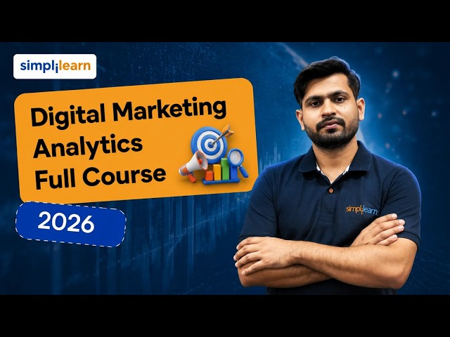 Digital Marketing Analytics Full Course 2026 | Digital Marketing Analytics Tutorial | Simplilearn
