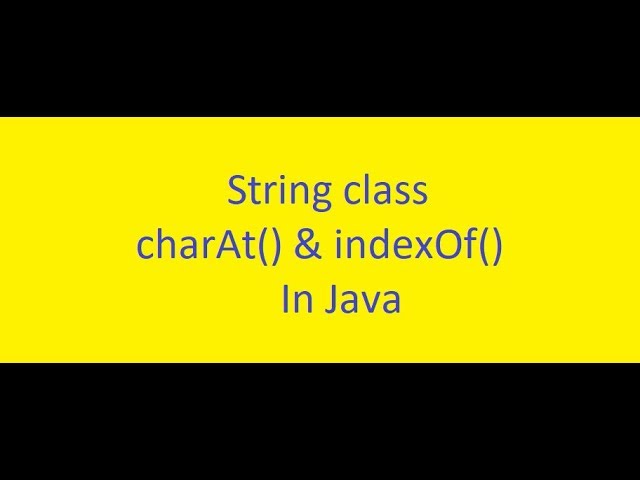 Java Basics Course || 26#String class : charAt() & indexOf() || (ENGLISH)