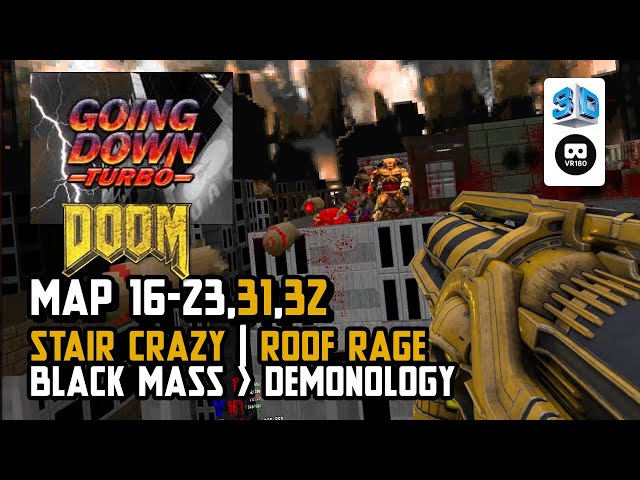 Going Down TURBO 【2】MAP 16-23,31,32【gzdoomvr】【VR180 8K 3D】