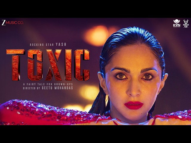 Toxic | Rocking Star Yash & Kiara Advani | Vishal Mishra & Hanita Bhambri