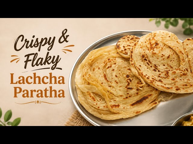Crispy, Flaky & Perfectly Layered Lachha Paratha 😍 | Restaurant-Style at Home!