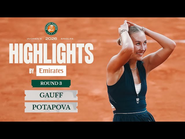 Coco Gauff vs Anastasia Potapova | Round 3 | Highlights by Emirates | Roland-Garros 2026