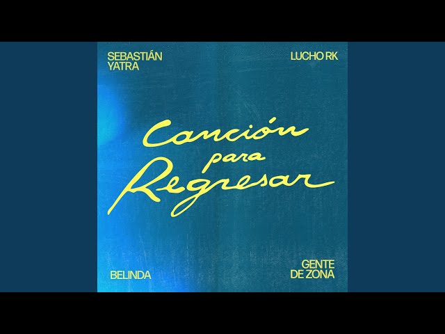 CANCIÓN PARA REGRESAR