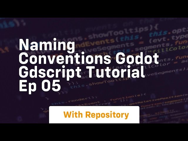 Naming conventions godot gdscript tutorial ep 05