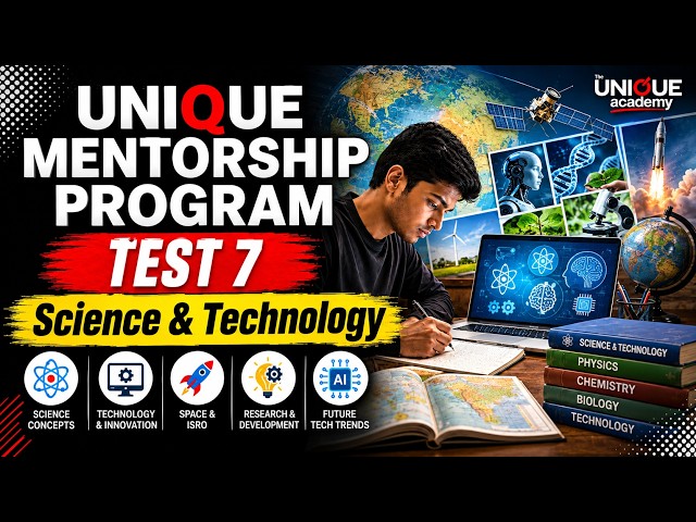 Unique Mentorship Programme 2027 | TEST 7 - Science & Technology | Paper Discussion