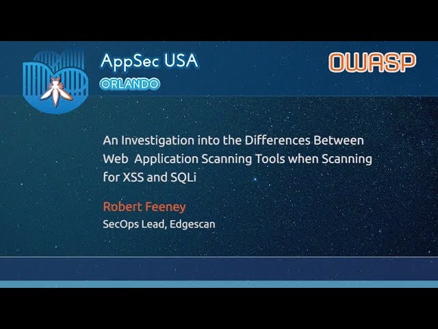 Differences Between Web Application Scanning Tools when Scanning for XSS and SQLi - AppSecUSA 2017