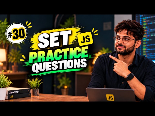 JavaScript Set Practice Questions | Set in JavaScript | Coding Problems + Solutions