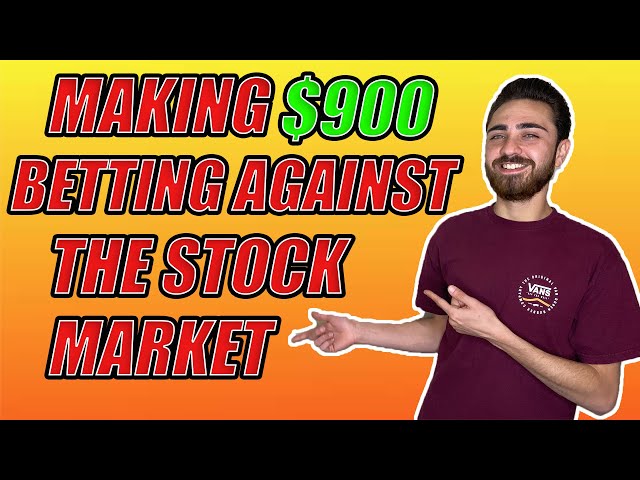 Betting Against the Stock Market Made me $900 in 30 Minutes!?