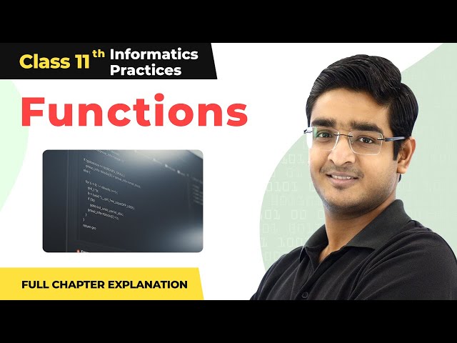 Class 11 Computer Science Chapter 7 | Functions Full Chapter Explanation