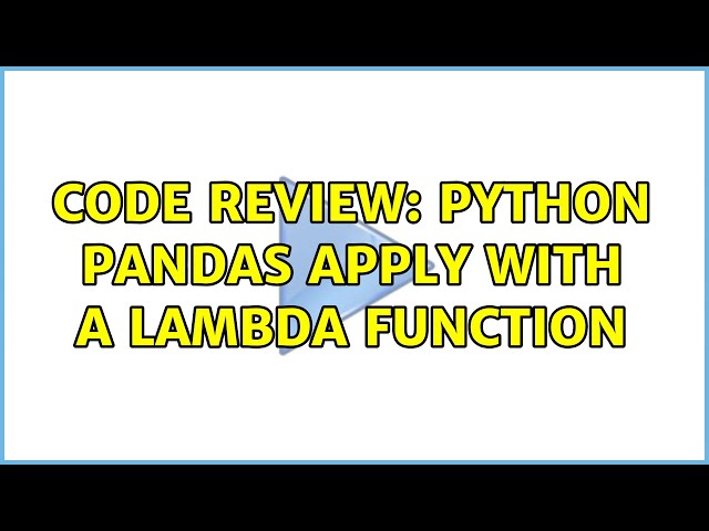 Code Review: Python Pandas Apply with a Lambda Function