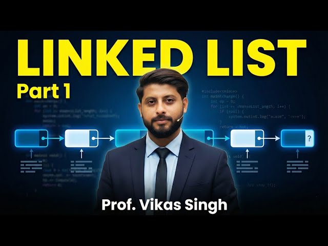 Introduction to Linked List || Part 1 in hindi || by vikas singh