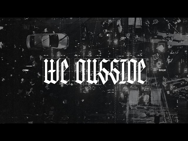 O SIDE MAFIA & BRGR - WE OUSSIDE [Official Music Video]