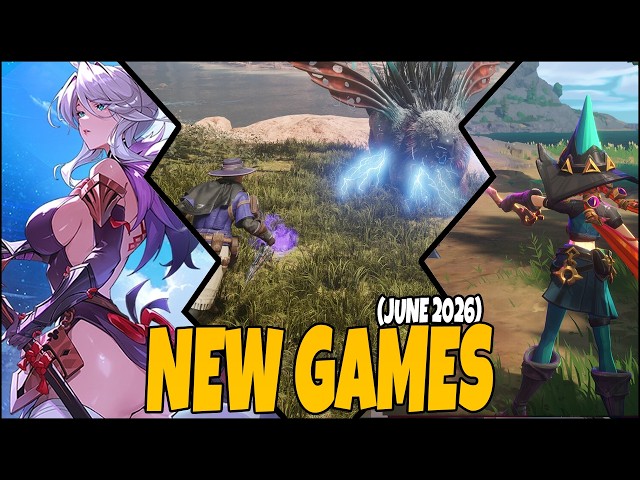 7 Upcoming Games That Will STEAL June 2026