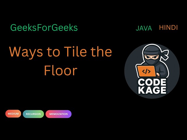 GFG | POTD | Ways to Tile the Floor | Recursion + Memoization | Java | Hindi