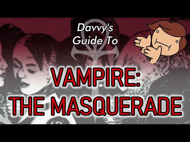 Davvy's Guide to Vampire: the Masquerade