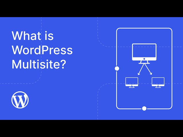 What is WordPress Multisite?
