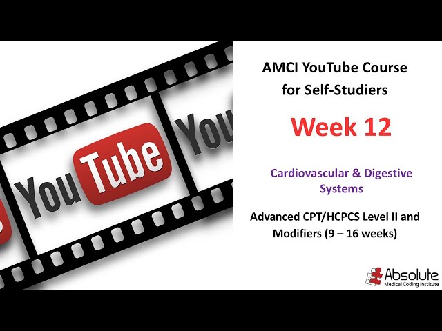 Week 12 – Cardiovascular & Digestive CPT Coding | Medical Coding Certification Prep