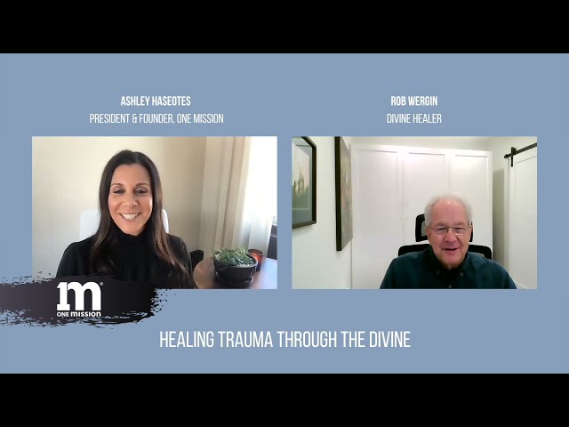 Healing Conversations with Rob Wergin: Healing Trauma Through the Divine