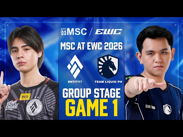 [GAME 1] ENTITY7 vs TEAM LIQUID PH MSC AT EWC 2026 GROUP STAGE | E7 vs TLPH