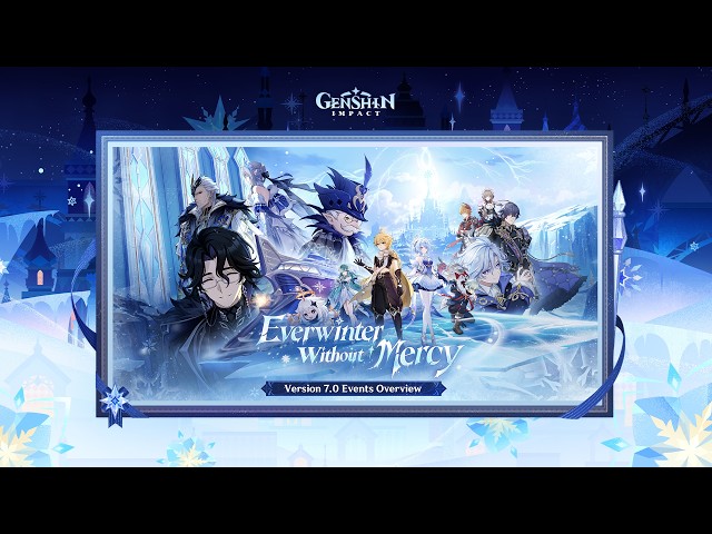 Genshin Impact Version 7.0 "Everwinter Without Mercy" Events Overview #NowSnezhnaya