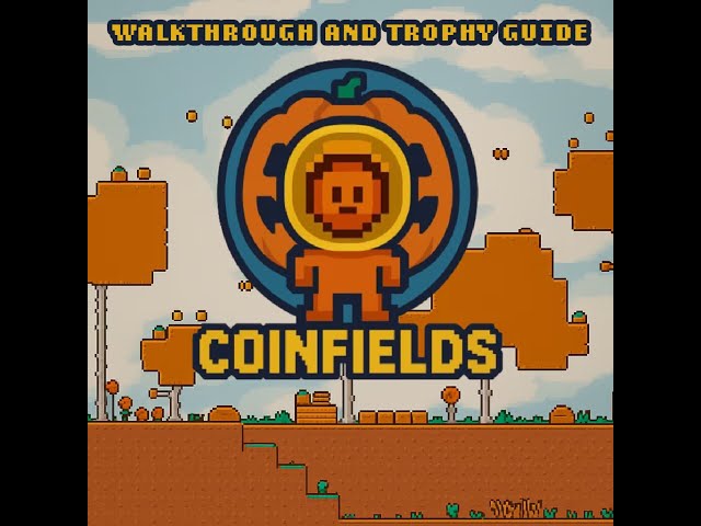 Coinfields - Walkthrough | Trophy Guide | Achievement Guide
