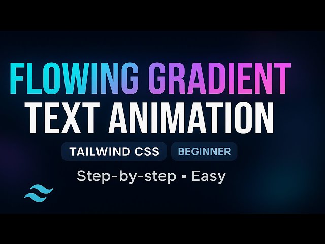 🌈 Create Flowing Gradient Text Animation|Tailwind CSS 
