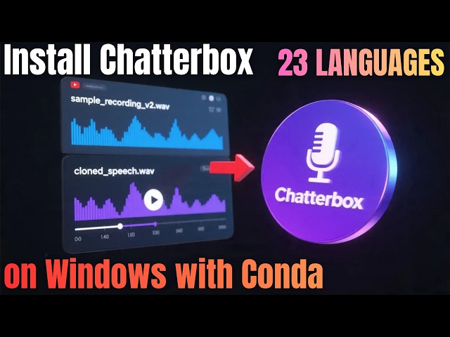 Install Chatterbox TTS on Windows with Conda