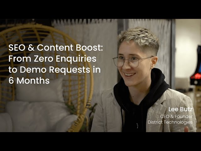 SEO & Content Boost: From Zero Enquiries to Demo Requests in 6 Months