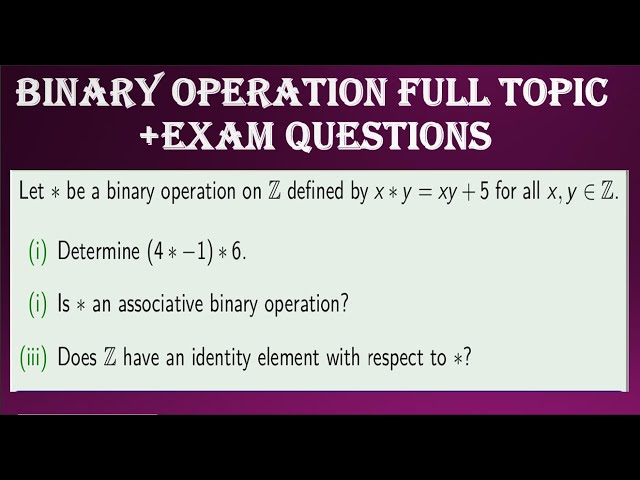 BINARY OPERATION FULL TOPIC
