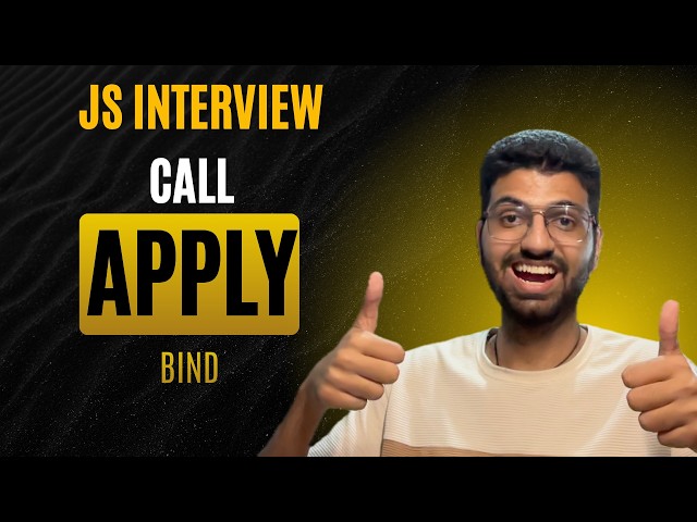S6B. Master call(), apply() & bind() in JavaScript 🚀 | Interview Concepts Explained
