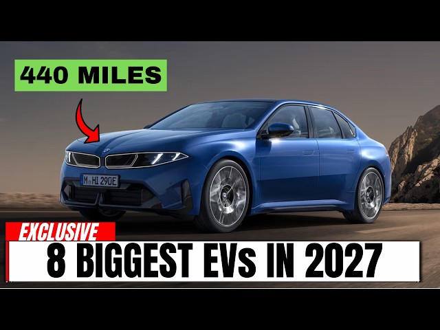The 8 Most Important EVs Coming in 2027 (EVs That Actually MATTER)