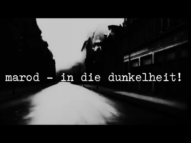 marod - in die dunkelheit!