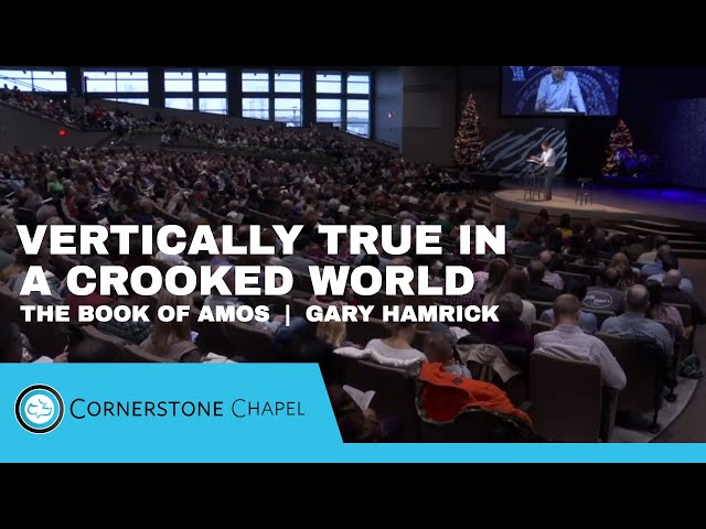 La verdad vertical en un mundo torcido | El libro de Amós | Gary Hamrick