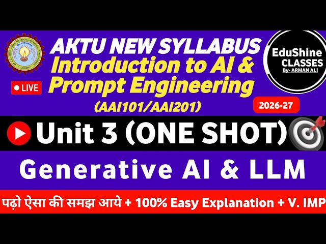 Introduction to AI & Prompt Engineering Unit 3 AAI101 AKTU |Generative AI & LLM Unit 3 One shot AKTU