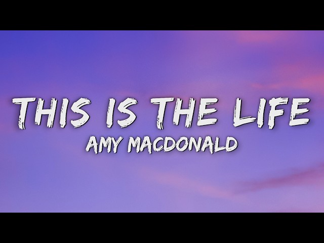 Amy Macdonald - This is the Life (Lyrics)