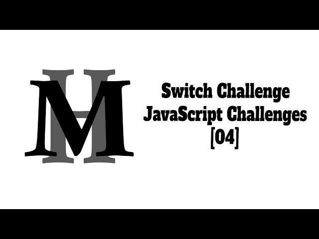 Switch Challenge - JavaScript Challenges From Elzero Web School [04]