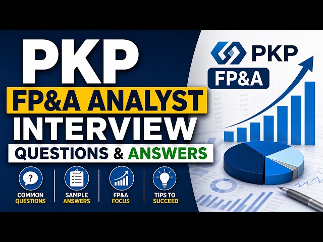 PKP FP&A Analyst Interview Questions & Answers