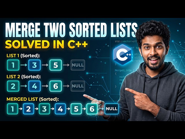 Merge Two Sorted Lists in C++ 🔥 | Linked List Explained | DSA Series #33